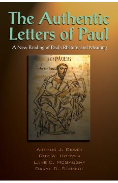The Authentic Letters of Paul - Arthur J. Dewey