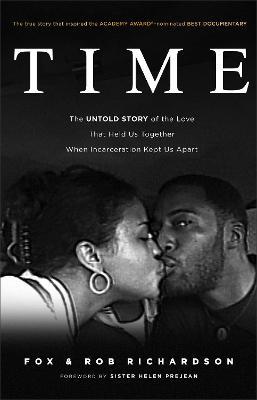 Time: The Untold Story of the Love That Held Us Together When Incarceration Kept Us Apart - Fox Richardson