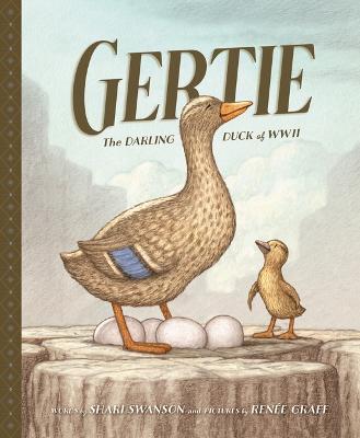 Gertie, the Darling Duck of WWII - Shari Swanson