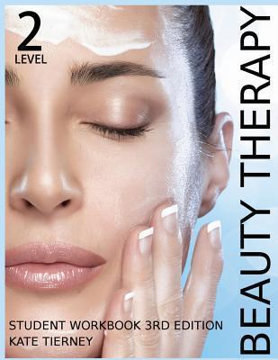 Beauty Therapy Level 2 Student Workbook: 3,000 Revision Questions - Kate Tierney