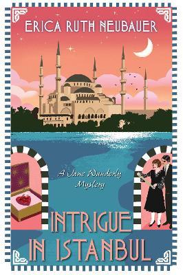 Intrigue in Istanbul - Erica Ruth Neubauer