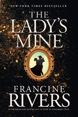 The Lady's Mine - Francine Rivers