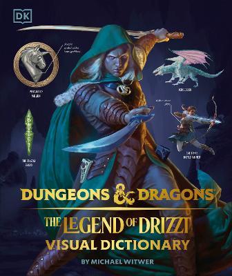 Dungeons and Dragons the Legend of Drizzt Visual Dictionary - Michael Witwer