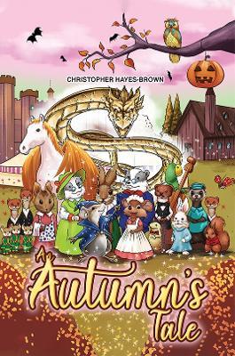 An Autumn's Tale - Christopher Hayes-brown