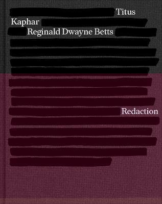 Redaction - Reginald Dwayne Betts