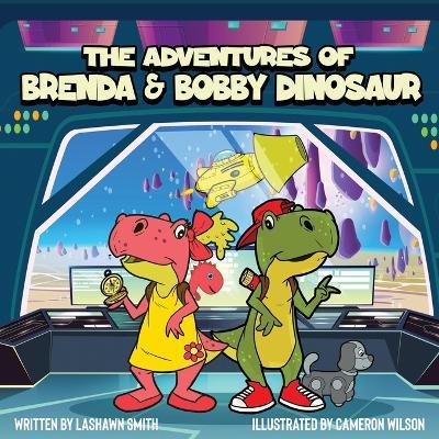 The Adventures of Brenda & Bobby Dinosaur - Lashawn Smith