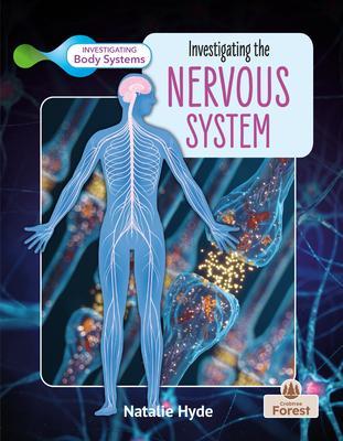 Investigating the Nervous System - Natalie Hyde