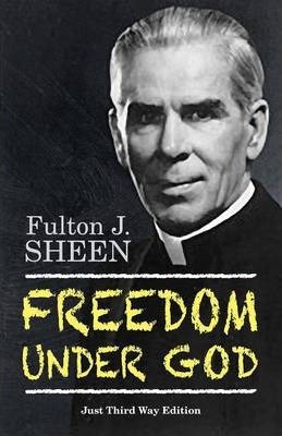 Freedom Under God - Fulton J. Sheen