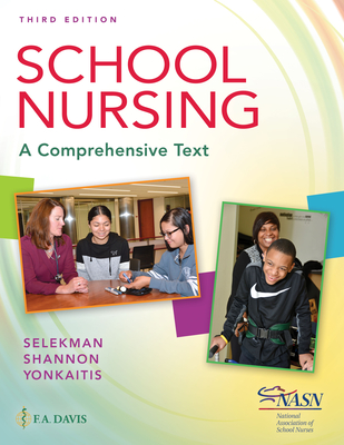 School Nursing: A Comprehensive Text - Janice Selekman