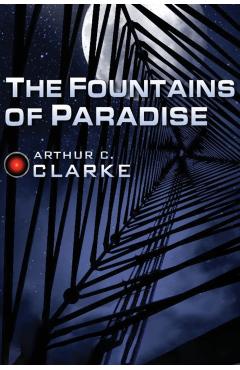 The Fountains of Paradise - Arthur C. Clarke