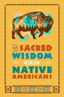 The Sacred Wisdom of the Native Americans - Larry J. Zimmerman