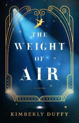 The Weight of Air - Kimberly Duffy