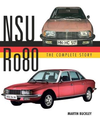 Nsu Ro80 - The Complete Story - Martin Buckley