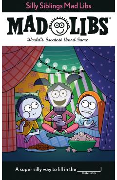 Silly Siblings Mad Libs: World's Greatest Word Game - Sarah Fabiny