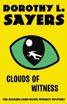 Clouds of Witness: A Lord Peter Wimsey Mystery - Dorothy L. Sayers
