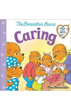 Coperta cărții 'Caring (Berenstain Bears Gifts of the Spirit) - Mike Berenstain'
