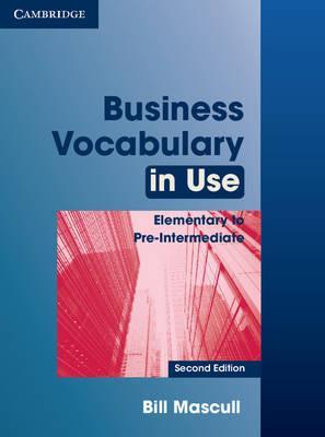 Business Vocabulary in Use, Elementary to Pre-Intermediate - Bill Mascull