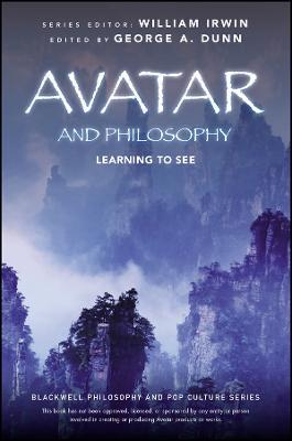Avatar and Philosophy - George A. Dunn