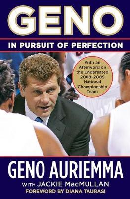 Geno: In Pursuit of Perfection - Geno Auriemma