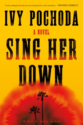 Sing Her Down - Ivy Pochoda