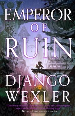 Emperor of Ruin - Django Wexler