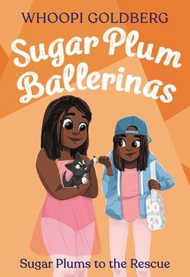 Sugar Plum Ballerinas: Sugar Plums to the Rescue! - Whoopi Goldberg