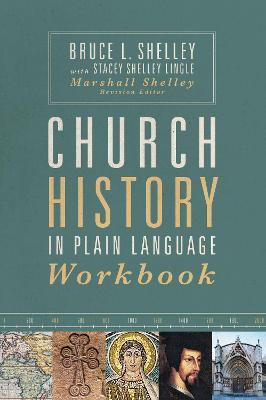 Church History in Plain Language Workbook - Bruce Shelley