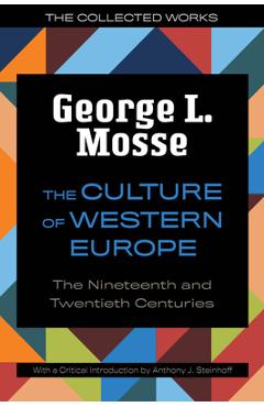 Poza produsului The Culture of Western Europe: The Nineteenth and Twentieth Centuries - George L. Mosse