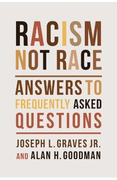 Racism, Not Race: Answers to Frequently Asked Questions -