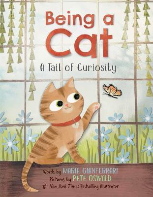 Being a Cat: A Tail of Curiosity - Maria Gianferrari
