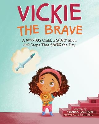 Vickie the Brave - Shanna Salazar