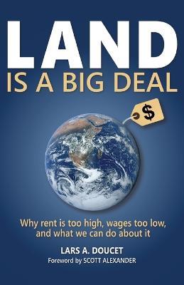Land is a Big Deal - Lars A. Doucet