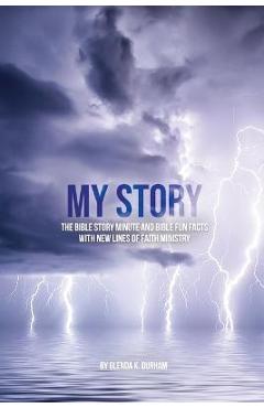 Coperta cărții 'My Story: Bible Story Minute and Bible Fun Facts with New Lines of Faith Ministry - Glenda K. Durham'