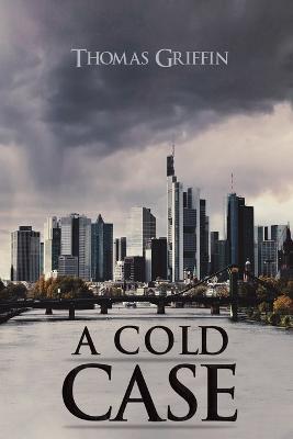 A Cold Case - Thomas Griffin
