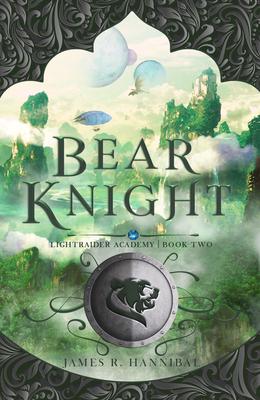 Bear Knight: Volume 2 - James R. Hannibal