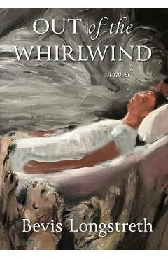 Coperta cărții 'Out of the Whirlwind - Bevis Longstreth'
