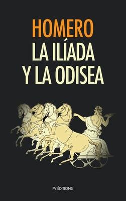 La Ilíada y La Odisea - Homero