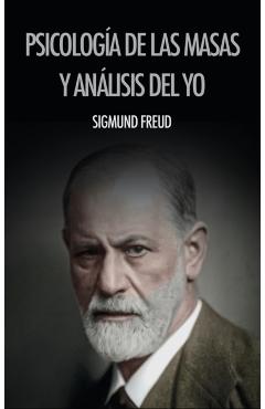 Psicología de las masas y análisis del yo - Sigmund Freud