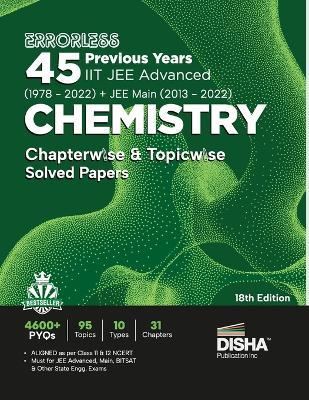 Errorless 45 Previous Years IIT JEE Advanced (1978 - 2022) + JEE Main (2013 - 2022) CHEMISTRY Chapterwise & Topicwise Solved Papers 18th Edition PYQ Q - Disha Experts