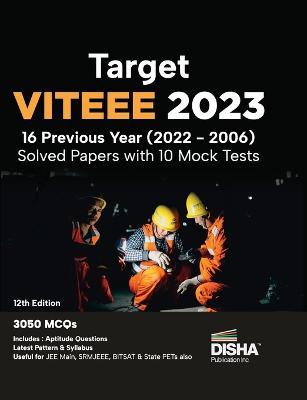 Target VITEEE 2023 - 16 Previous Year (2022 - 2006) Solved Papers with 10 Mock Tests 12th Edition Physics, Chemistry, Mathematics, & Quantitative Apti - Disha Experts
