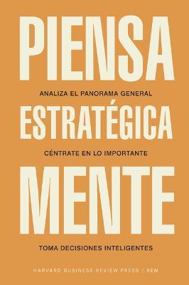 Piensa Estratégicamente (Thinking Strategically, Spanish Edition) - Harvard Business Review