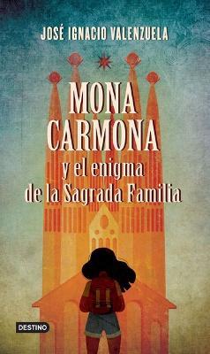 Mona Carmona Y El Enigma de la Sagrada Familia - José Ignacio Valenzuela