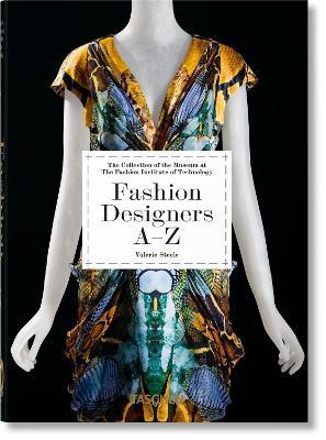 Fashion Designers A-Z. 40th Ed. - Valerie Steele