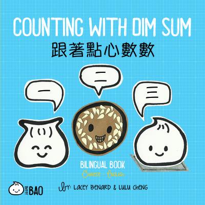 Counting with Dim Sum: A Bilingual Book in English and Chinese - Lacey Benard