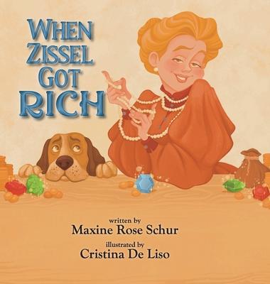 When Zissel Got Rich - Maxine Rose Schur