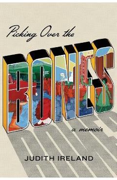 Poza produsului Picking Over the Bones - Judith Ireland