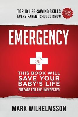 Emergency: This Book Will Save Your Baby's Life - Mark Wilhelmsson