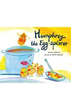 Poza produsului Humphrey the Egg-Splorer - Nadia Ali
