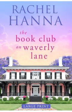 The Book Club On Waverly Lane - Large Print - Rachel Hanna