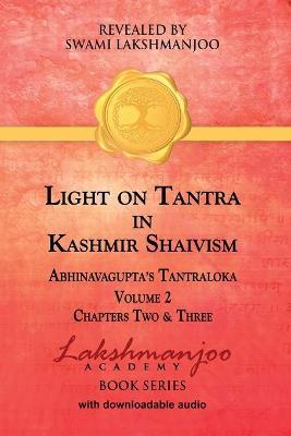 Light on Tantra in Kashmir Shaivism - Volume 2 - Swami Lakshmanjoo